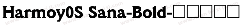 Harmoy0S Sana-Bold字体转换